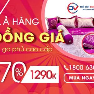 Xả Hàng Đồng Giá 1290K Bộ Ga Phủ Cao Cấp Tại Thế Giới Đệm Việt