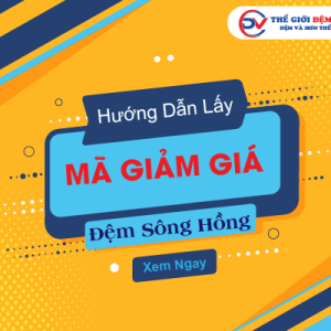 Hướng Dẫn Lấy Mã Giảm Giá Của Đệm Sông Hồng