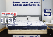 Đệm Bông Hanvico BLUE NANO SILVER FLEXIBLE 18cm